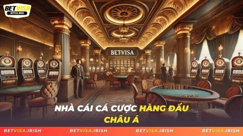 Nhà cái cá cược hàng đầu châu Á